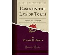 Cases on the Law of Torts, Vol. 2 of 2: Selected and Annotated (Classic Reprint)