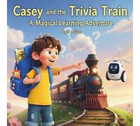Casey and the Trivia Train: A Magical Learning Adventure
