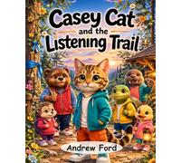 Casey Cat and the Listening Trail (Little by Little)