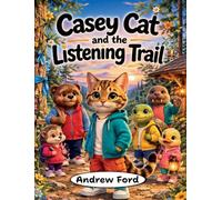 Casey Cat and the Listening Trail (Little by Little)