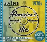 Casey Kasem presents: America's Top Ten - 1970s Classic Rock's Greatest Hits by Various Artists (2003-05-20)