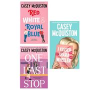 Casey McQuiston Collection 3 Books Set (One Last Stop, Red, White & Royal Blue, I Kissed Shara Wheeler)