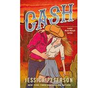 Cash: A new must-read, wildly sexy, enemies-to-lovers small-town cowboy romance (Lucky River Ranch)
