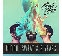 Cash Cash - Blood Sweat & 3 Years