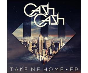 Cash Cash - Take Me Home