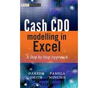 Cash CDO Modelling in Excel: A Step by Step Approach (The Wiley Finance Series)