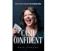 Cash Confident: Practical Money Management for the Modern Woman