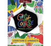 Cash Course: Financial Literacy Lesson Plans & Worksheets (Educational Resources)