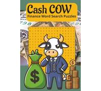 Cash Cow Finance Word Search Puzzles: Easy to Read Print about Finance, Investments, Money and More 6x9 inches, 110 pages, 50+ Puzzles. Great Gift for Vacations, Holidays and Free Time