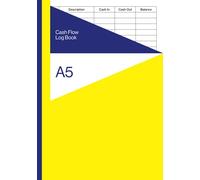 Cash Flow Log Book A5: Mini Daily Petty Cash Ledger / Cashflow Notebook with Yellow and Blue Cover
