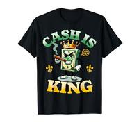 Cash Is King Dollar Money Crown Entrepreneur Loving Money T-Shirt