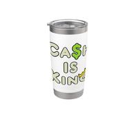 Cash is King Stainless Steel Insulated Tumbler