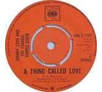 Cash, Johnny Thing Called Love 7" CBS CBSS7797 EX 1972