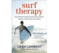 Cash Lambert - Surf Therapy The Evidence-Based Science for Physical - D245z