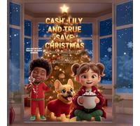 Cash, Lily, And True Save Christmas