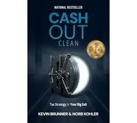 CASH OUT CLEAN: Tax Strategy for Your Big Exit