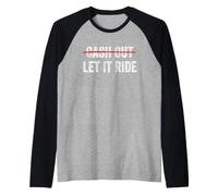 Cash Out Let It Ride Raglan Baseball Tee