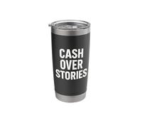 Cash Over Stories Bold Statement Stainless Steel Insulated Tumbler