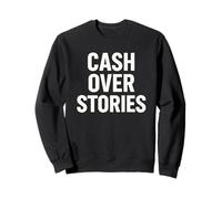 Cash Over Stories Bold Statement Sweatshirt