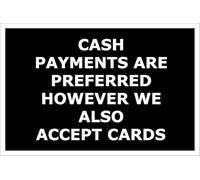 Cash Payments Are Preferred However We Also Accept Cards | High Visibility Safety Warning Sign | Self-Adhesive Vinyl Sign for Workplace Office School Warehouse Public Building Indoor Outdoor Wall Door