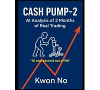 CASH PUMP-2: AI Analysis of 3 Months of Real Trading