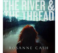 Cash, Rosanne - The River & The Thread