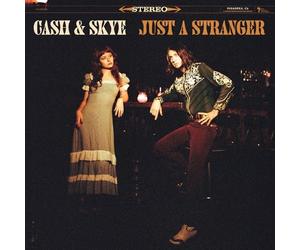 Cash & Skye - Just A Stranger
