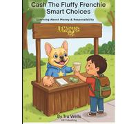Cash The Fluffy Frenchie Smart Choices: Learning About Money & Responsibility