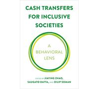Cash Transfers for Inclusive Societies: A Behavioral Lens (Behaviorally Informed Organizations)
