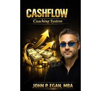 CASHFLOW Coaching System: Clarity Awareness State Habits Focus Leverage Ownership Wealth
