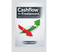 Cashflow for Freelancers: Master your money and taxes without an MBA