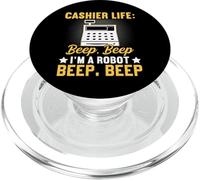 Cashier Life Beep Beep Im A Robot Beep Beep PopSockets PopGrip for MagSafe