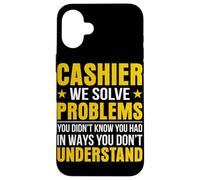 Cashier We Solve Problems You Didn't Know You Had In Ways Yo Case for iPhone 16 Plus