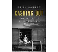 Cashing Out: The Flight of Nazi Treasure, 1945-1948