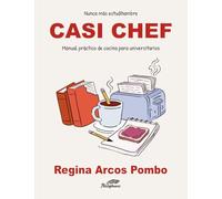 Casi Chef: Manual práctico de cocina para universitarios