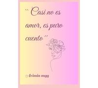 `` Casi no es amor, es puro cuento ´´