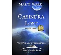 Casindra Lost: Paradisi Chronicles: 1 (Lost Mission Large Print)