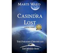 Casindra Lost: Paradisi Chronicles: 1 (Lost Missions Enlarged: Casindra)