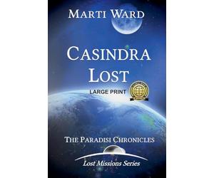 Casindra Lost: Paradisi Chronicles: 1 (Lost Missions Enlarged: Casindra)
