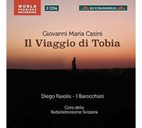 Casini: Il Vaggio di Tobia, Oratorio in Five Acts