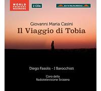 Casini: Il Vaggio di Tobia, Oratorio in Five Acts