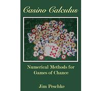 Casino Calculus: Numerical Methods for Games of Chance: Volume 1