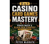 Casino Card Games Mastery 2-in-1: Poker Math & Blackjack Strategy for Beginners: 7