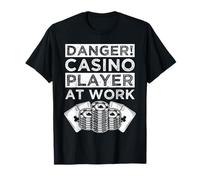 Casino Gambler Danger Player At Work Gambling T-Shirt