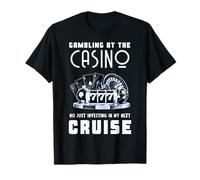 Casino Gambling Comp Win Cruising Trip Roulette 777 Poker T-Shirt