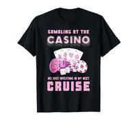 Casino Gambling Investing My Next Cruise Poker Chips & Cards T-Shirt