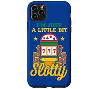 Casino Lover I'm Just A Little Bit Slotty Funny Gambler Case for iPhone 11 Pro Max