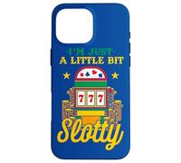 Casino Lover I'm Just A Little Bit Slotty Funny Gambler Case for iPhone 16 Pro Max