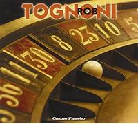Casino Placebo by Rob Tognoni (2013-11-12)