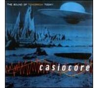 Casiocore - Sound of Tomorrow Today!